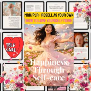 PLR Self Care eBook How To Love Your Self More :Happiness Through Self Care