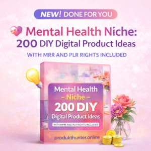 Mental Health Niche: 200 DIY Digital Product Ideas with MRR and PLR Rights Included
