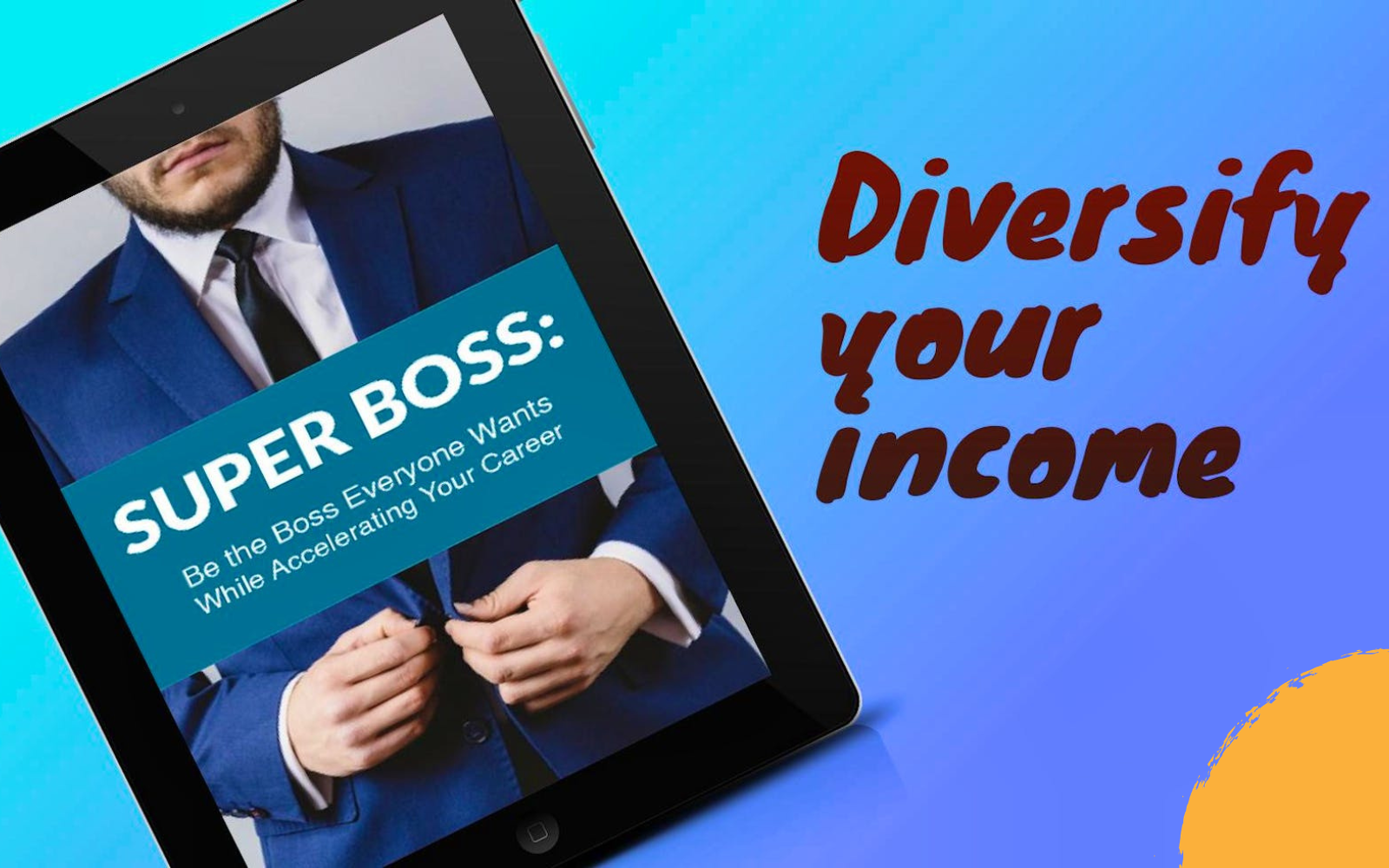 Super Boss: Be the Boss Everyone Wants — While Accelerating Your Career - Image 4